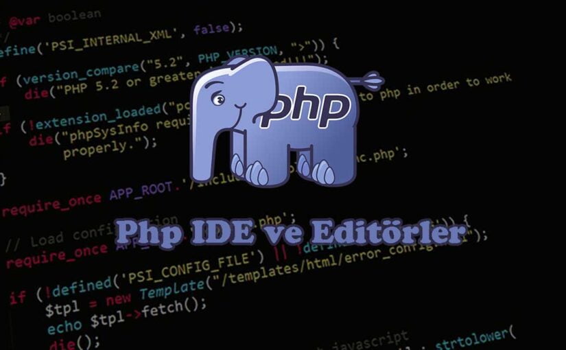 Php IDE ve Editörler