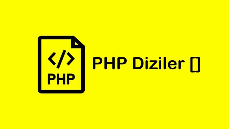 Php Dizi (Array) Nasıl Kullanılır?