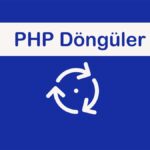Php Döngü Kullanımı