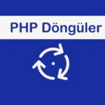 Php Döngü Kullanımı