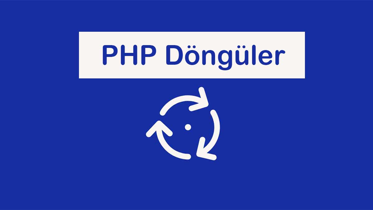 Php Döngü Kullanımı