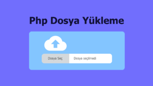 Php Dosya Yükleme