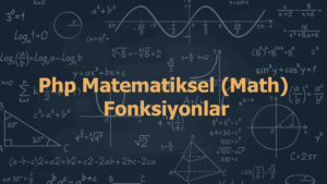 Php Matematiksel (Math) Fonksiyonlar