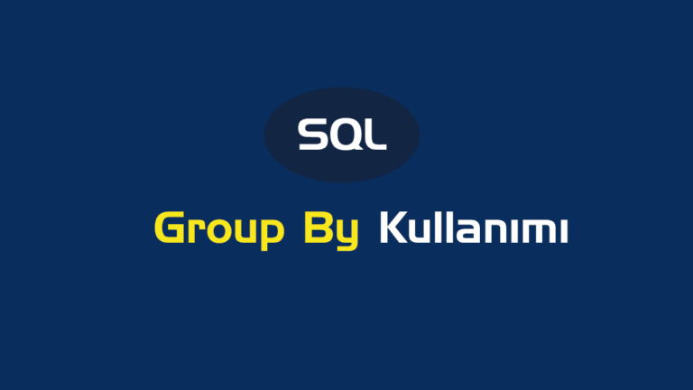 SQL Group By Kullanımı