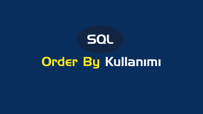 SQL Order By Kullanımı