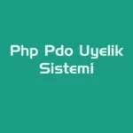 Php Pdo Üyelik Sistemi
