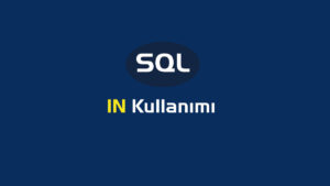 SQL IN Kullanımı